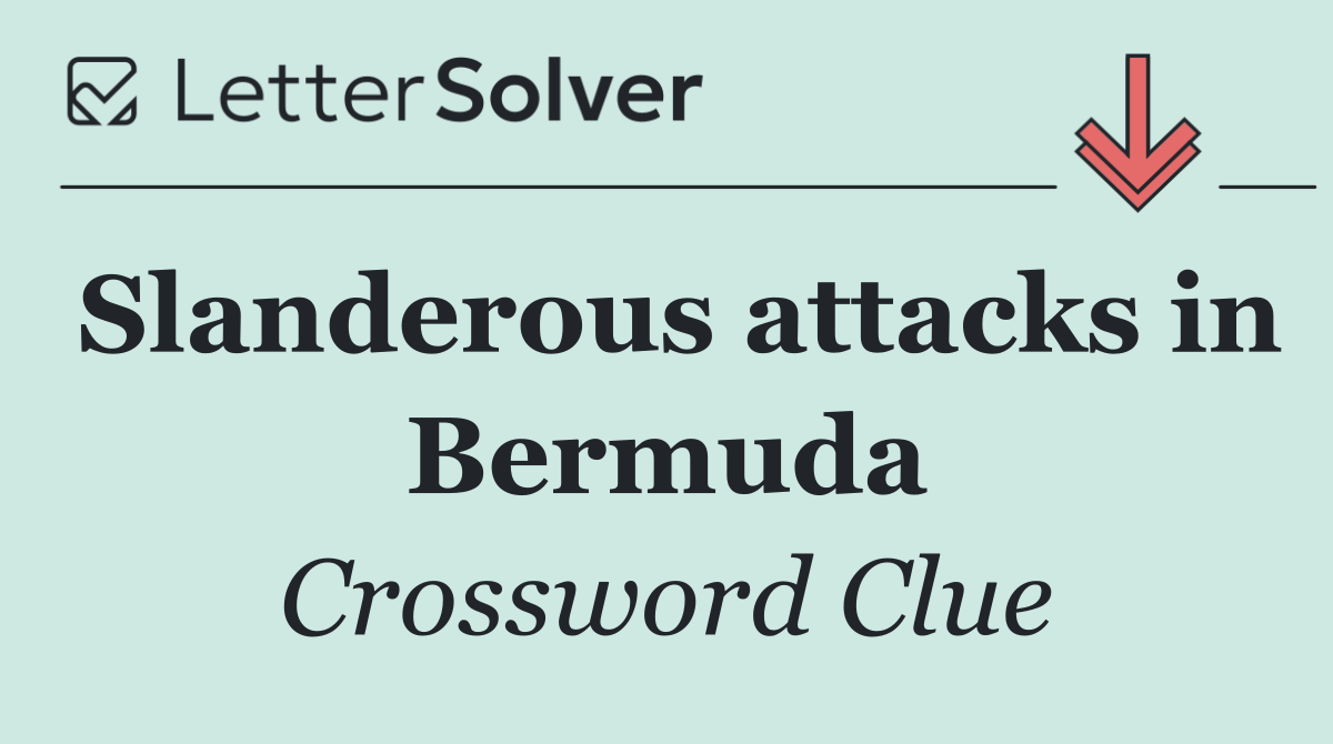Slanderous attacks in Bermuda