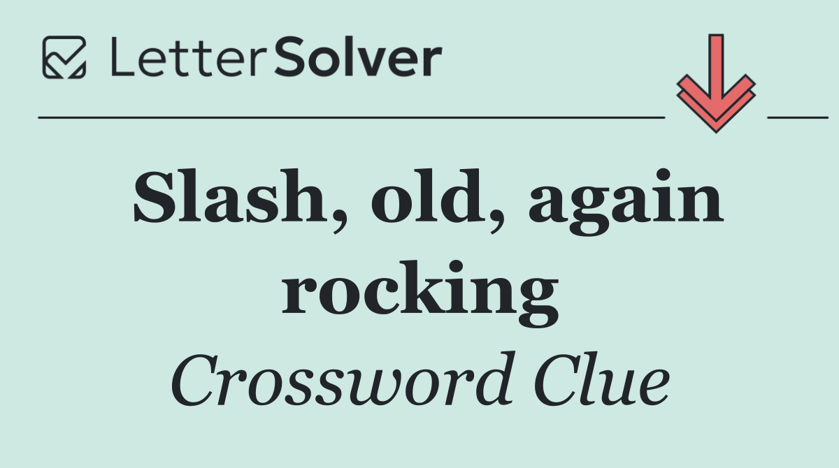Slash, old, again rocking