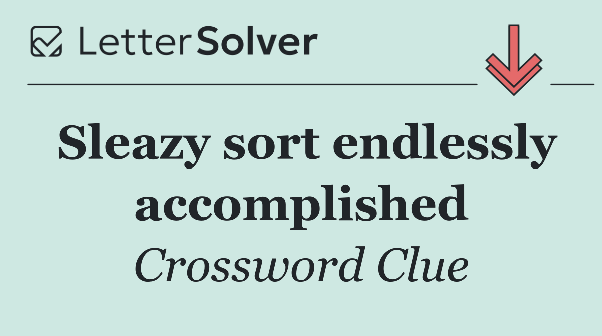 Sleazy sort endlessly accomplished