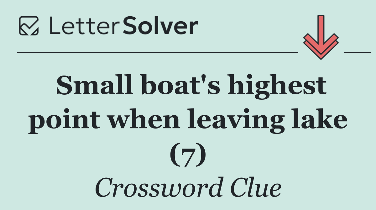 Small boat's highest point when leaving lake (7)