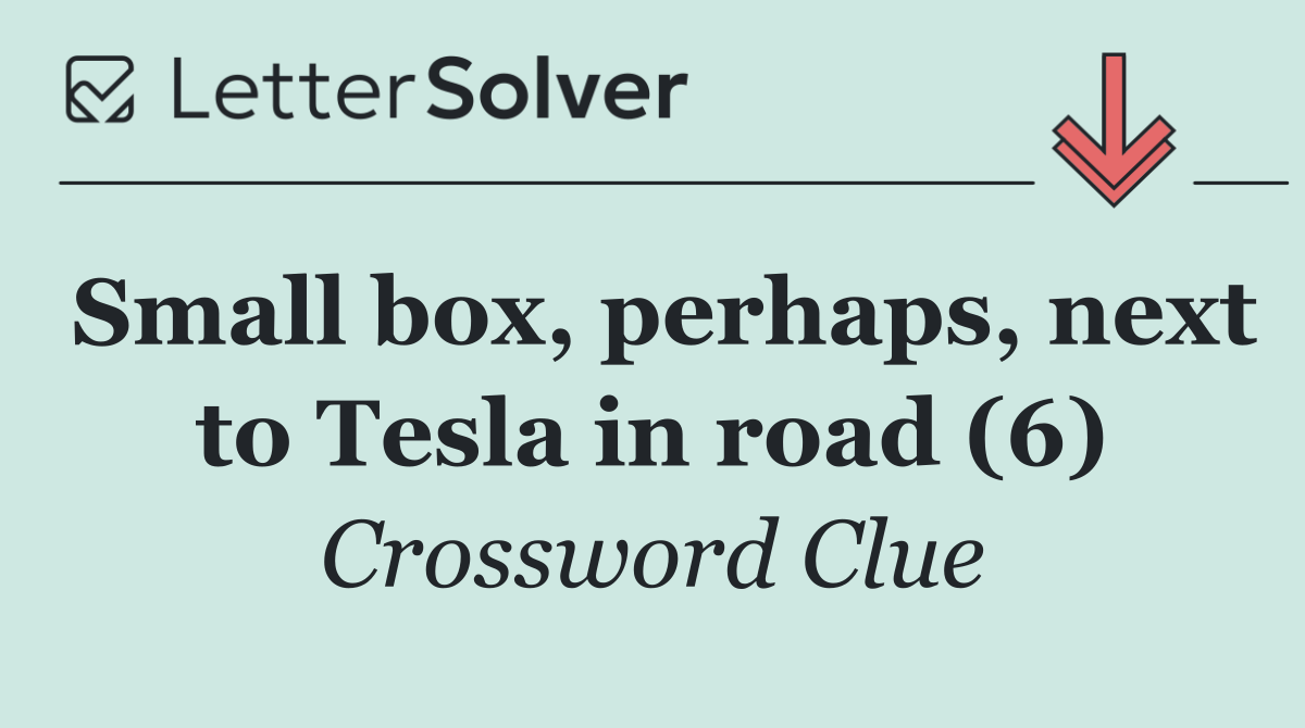 Small box, perhaps, next to Tesla in road (6)