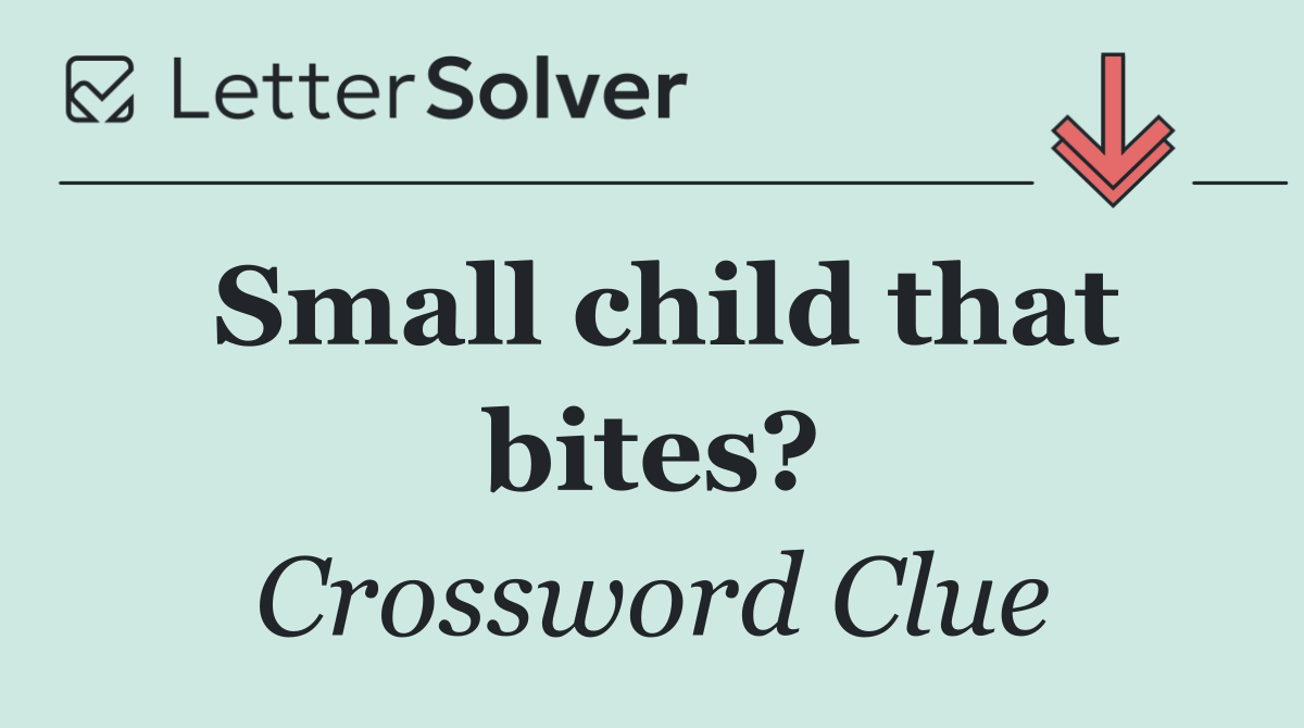 Small child that bites?
