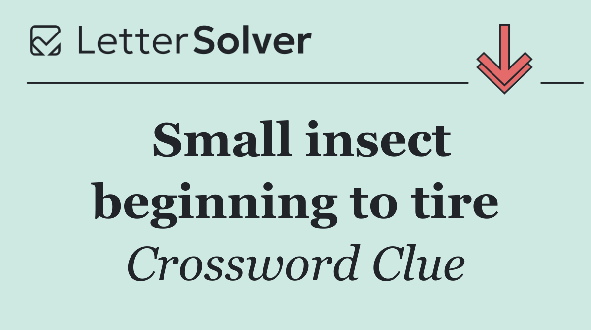 Small insect beginning to tire
