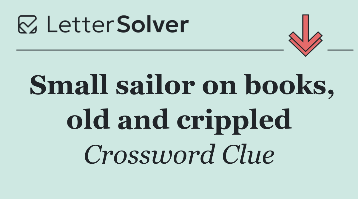 Small sailor on books, old and crippled