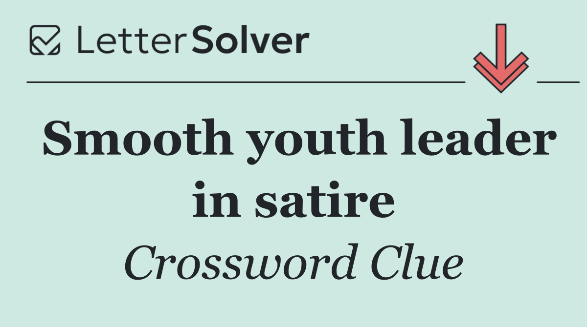 Smooth youth leader in satire
