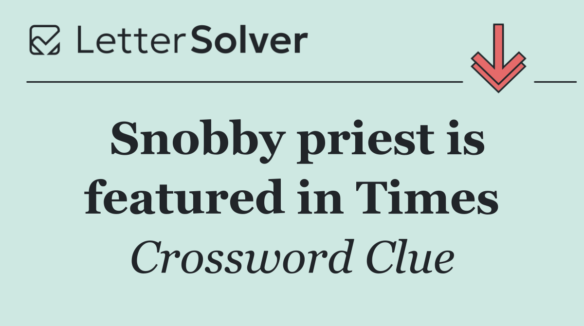 Snobby priest is featured in Times