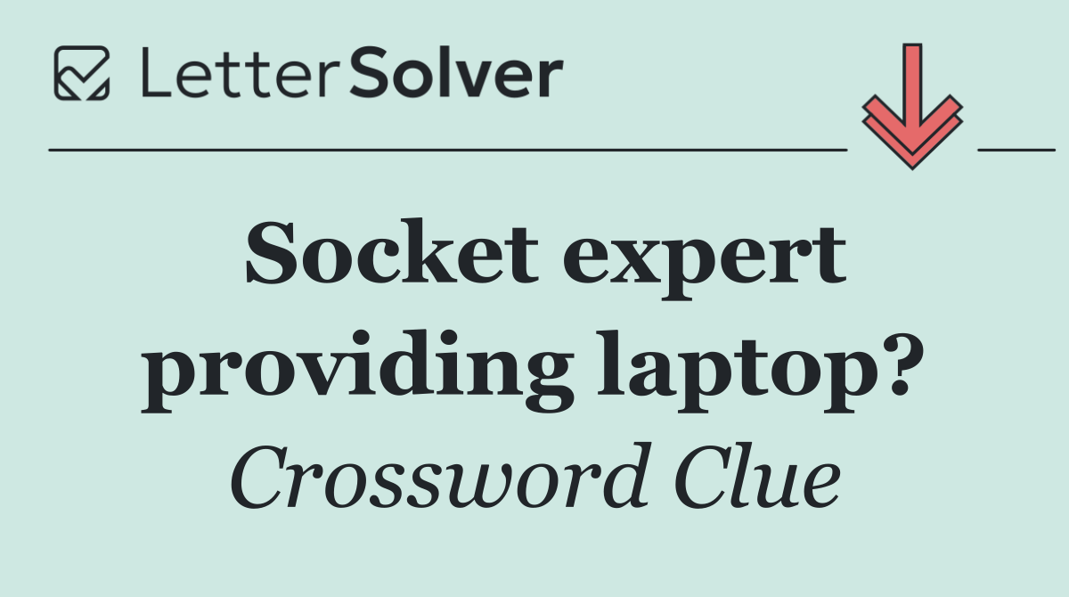 Socket expert providing laptop?