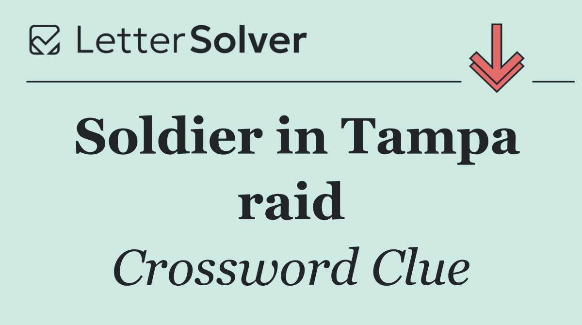 Soldier in Tampa raid