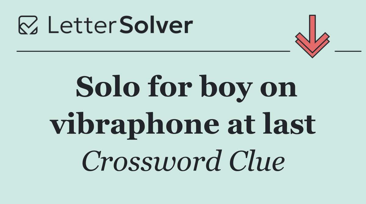 Solo for boy on vibraphone at last