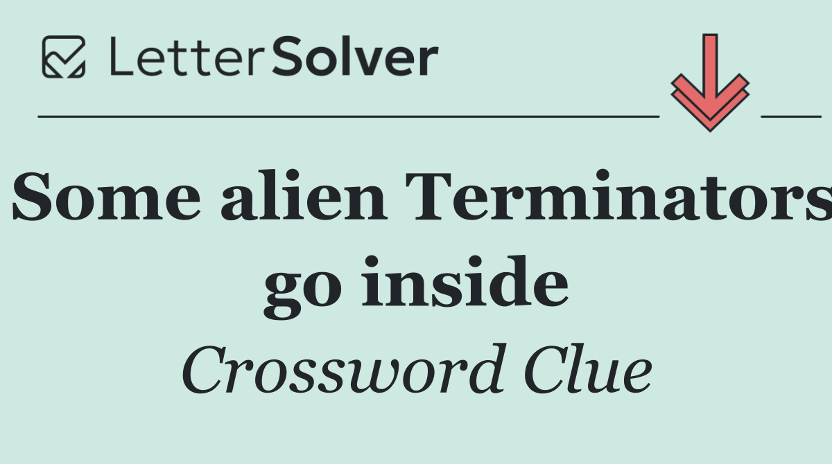 Some alien Terminators go inside