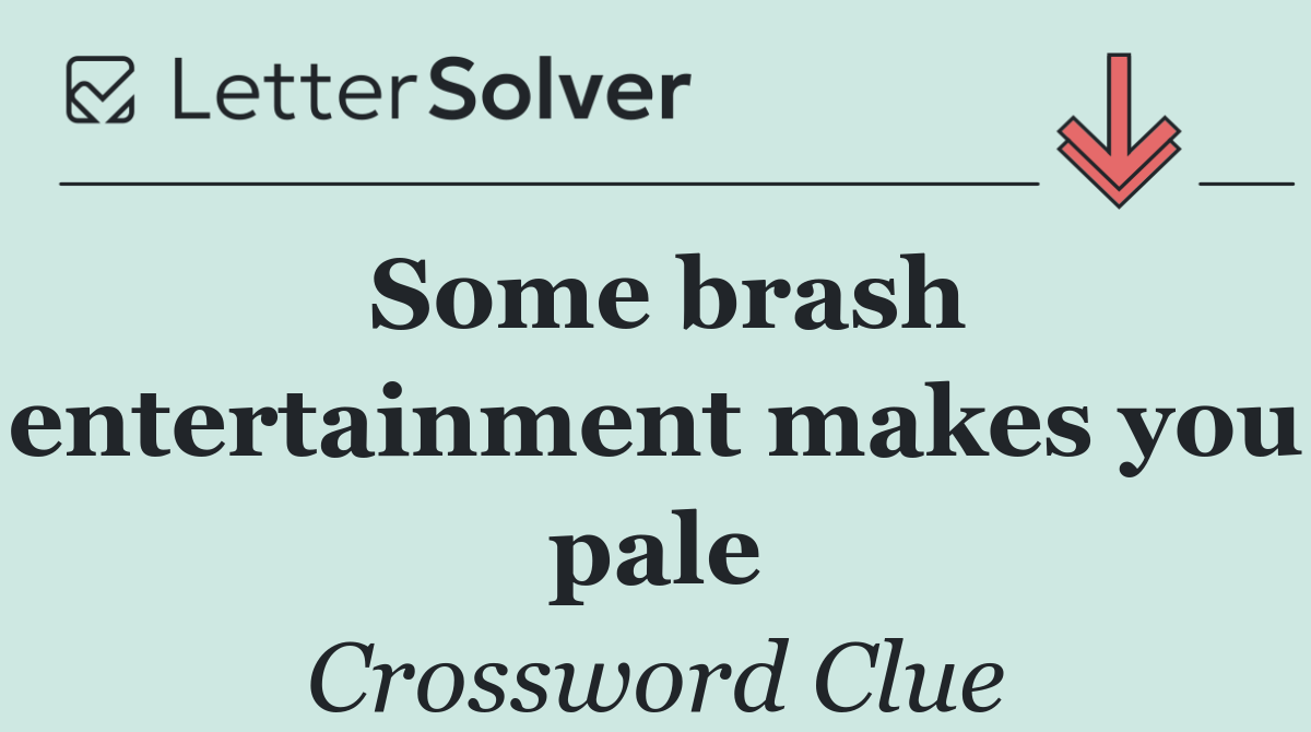 Some brash entertainment makes you pale