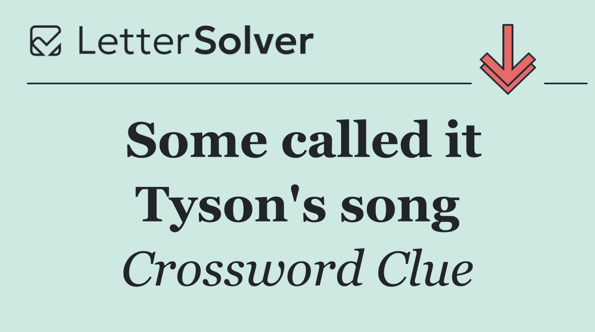 Some called it Tyson's song