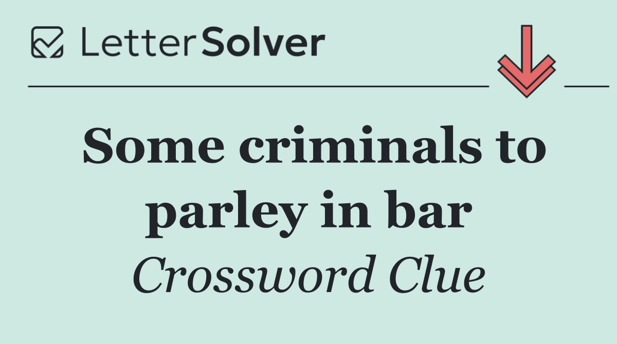 Some criminals to parley in bar