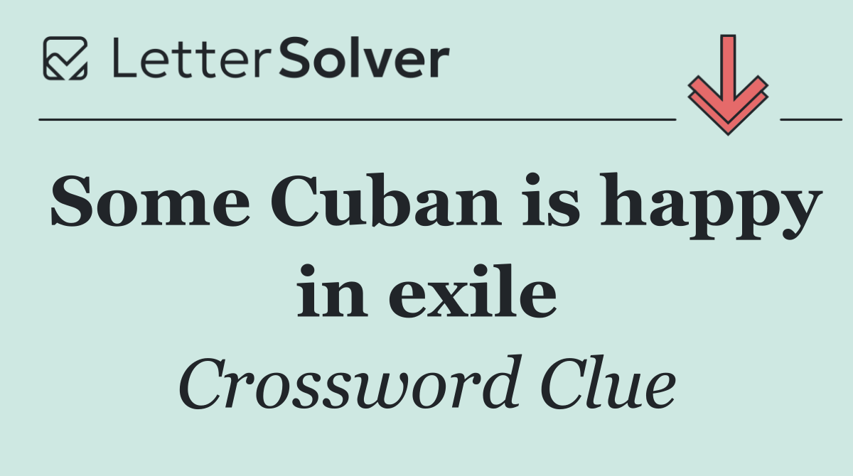 Some Cuban is happy in exile