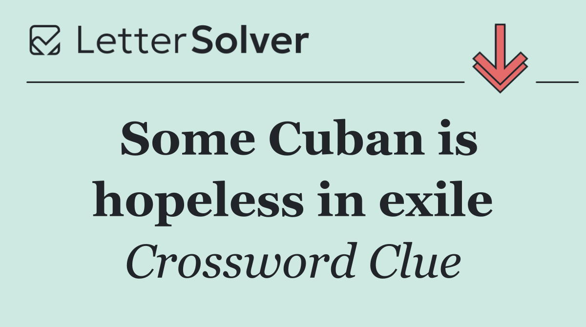 Some Cuban is hopeless in exile
