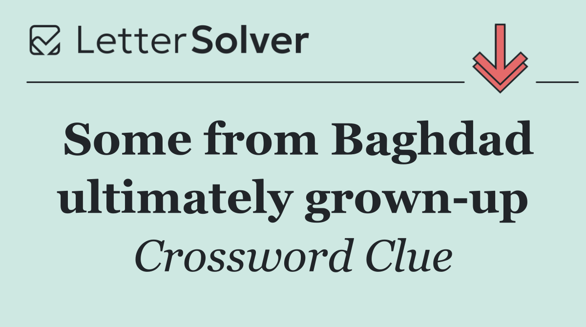 Some from Baghdad ultimately grown up