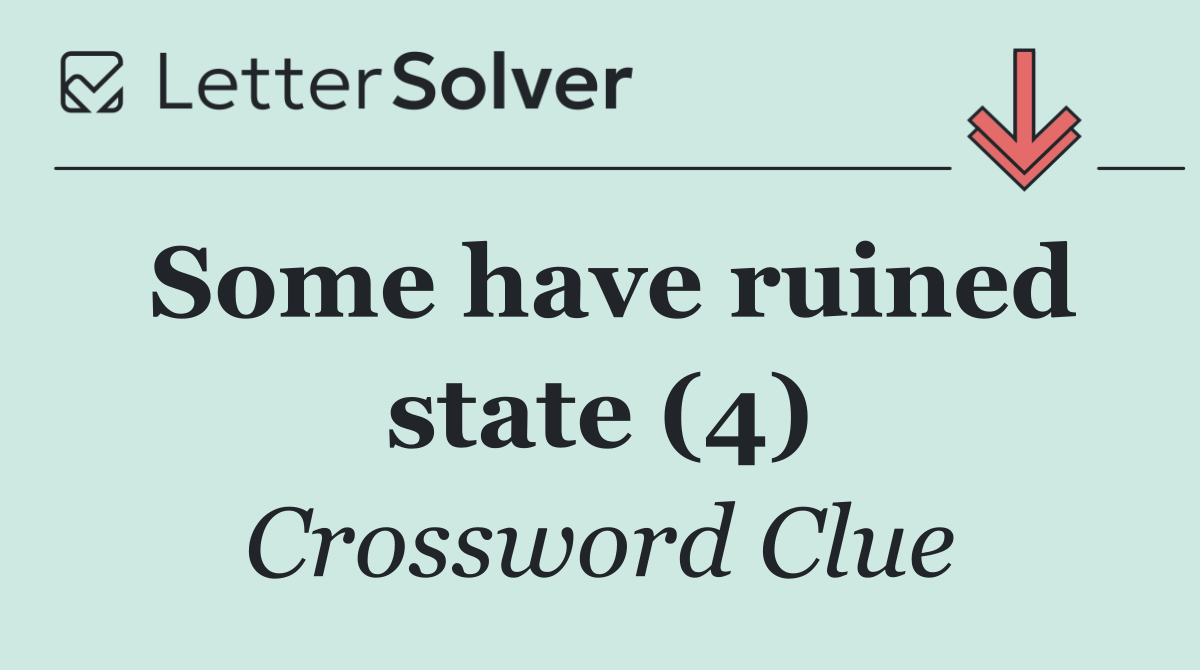 Some have ruined state (4)