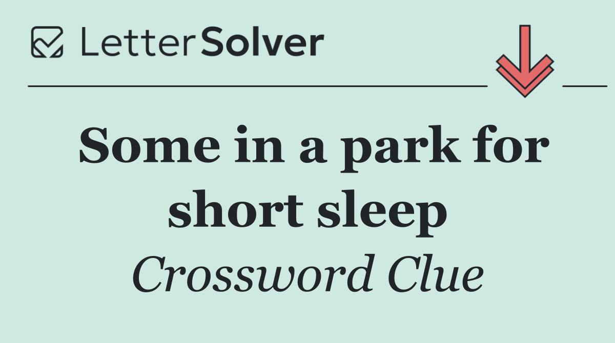 Some in a park for short sleep