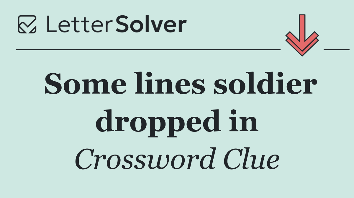 Some lines soldier dropped in