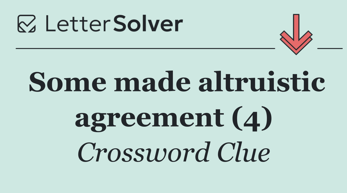 Some made altruistic agreement (4)