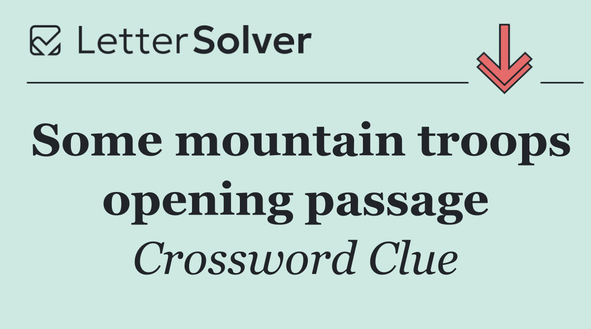 Some mountain troops opening passage