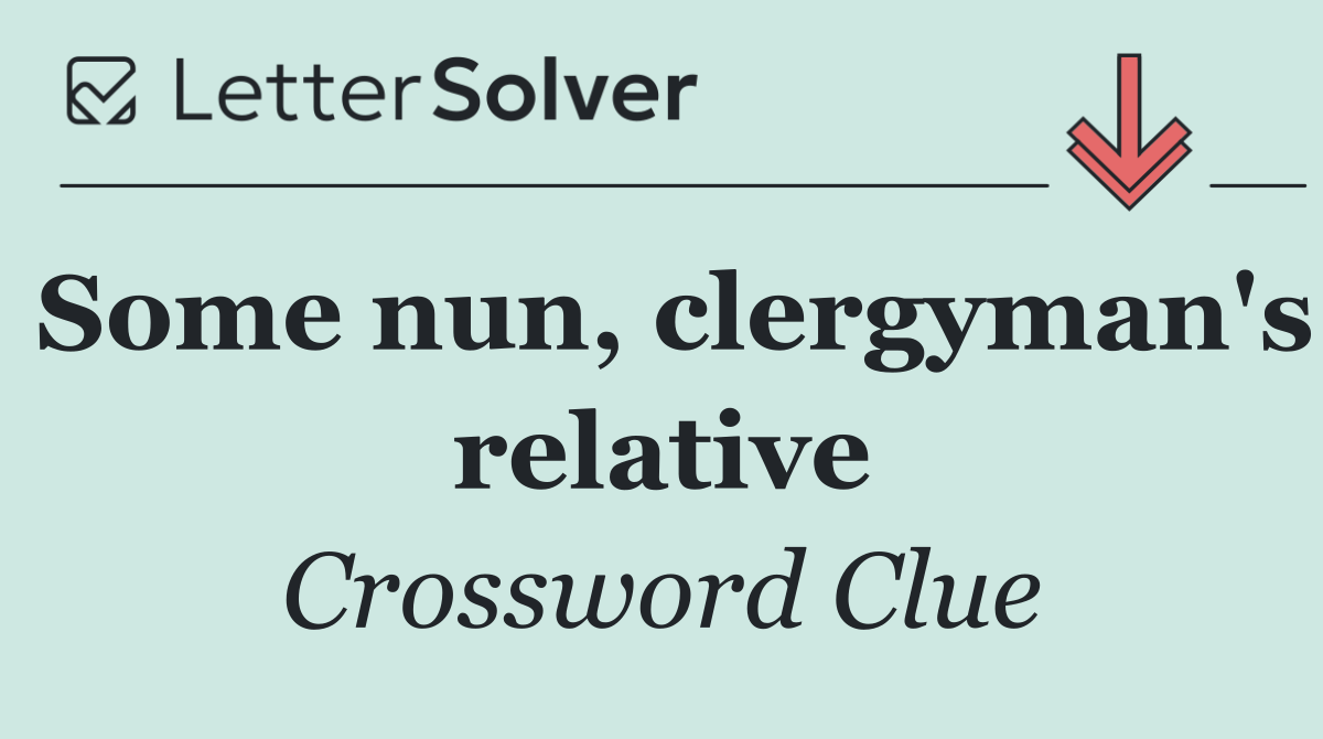Some nun, clergyman's relative