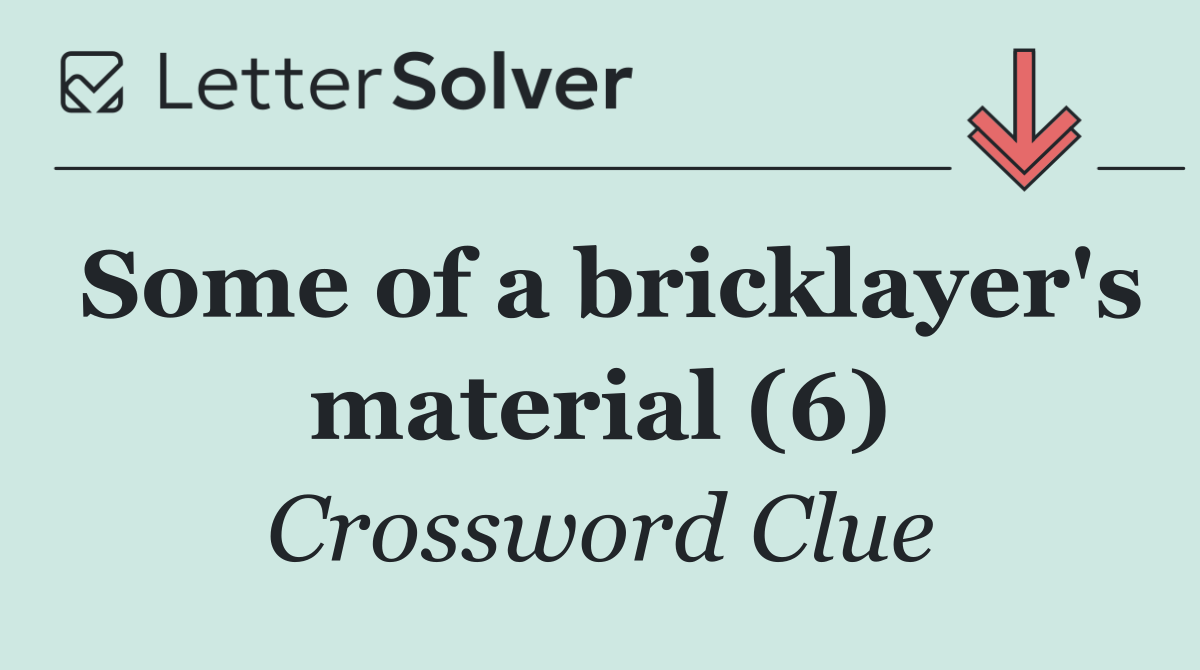 Some of a bricklayer's material (6)