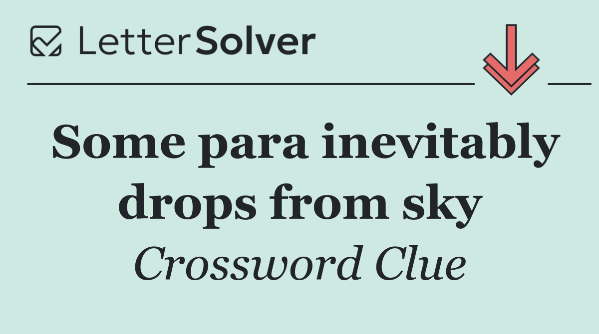 Some para inevitably drops from sky