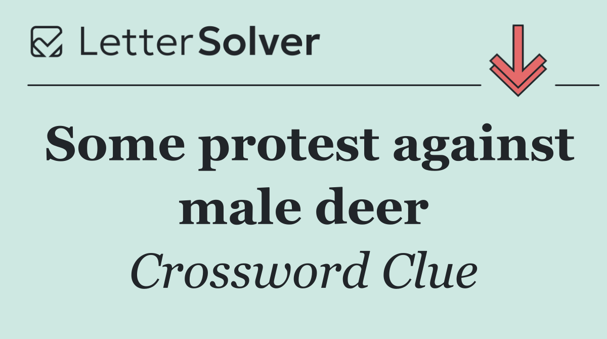 Some protest against male deer