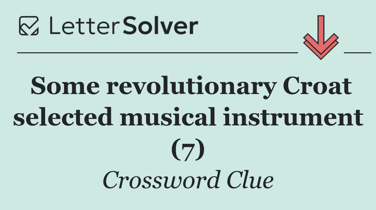 Some revolutionary Croat selected musical instrument (7)