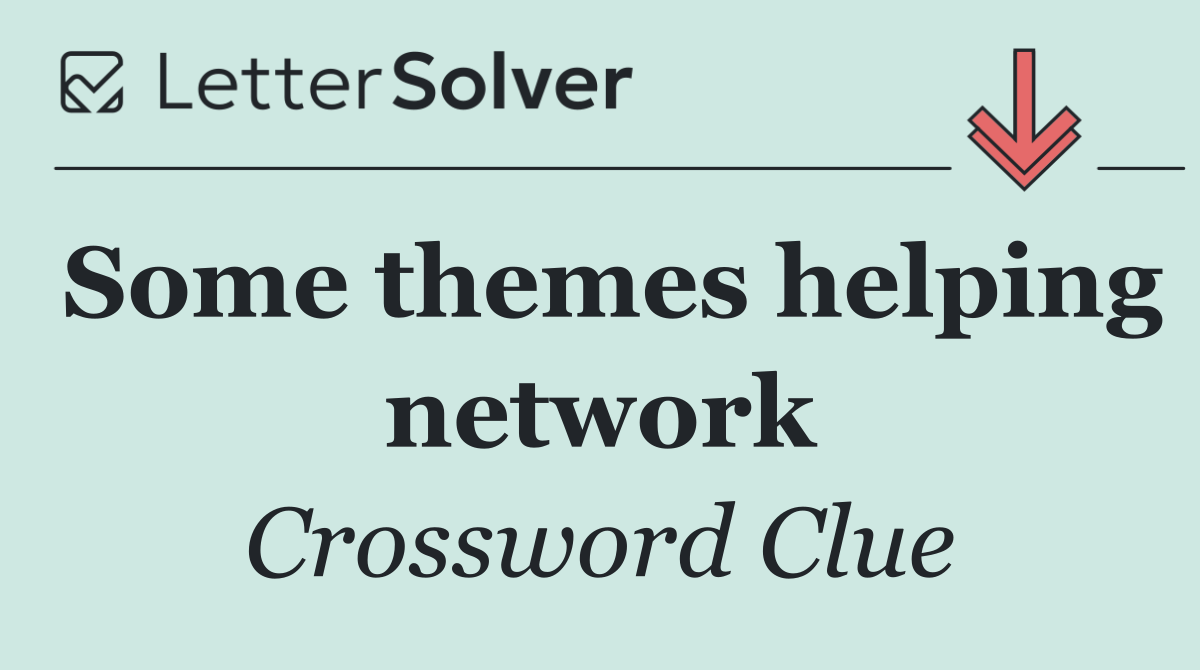 Some themes helping network