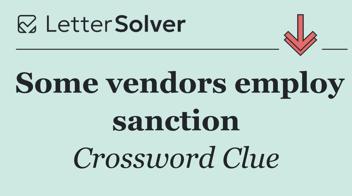 Some vendors employ sanction