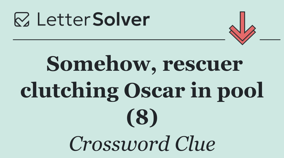 Somehow, rescuer clutching Oscar in pool (8)