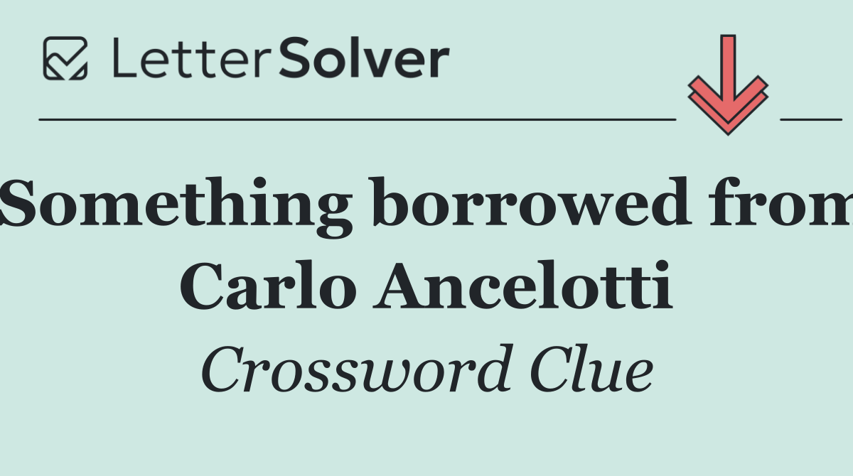 Something borrowed from Carlo Ancelotti