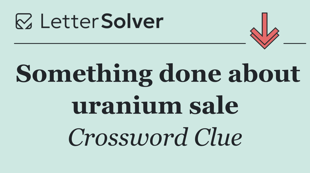 Something done about uranium sale