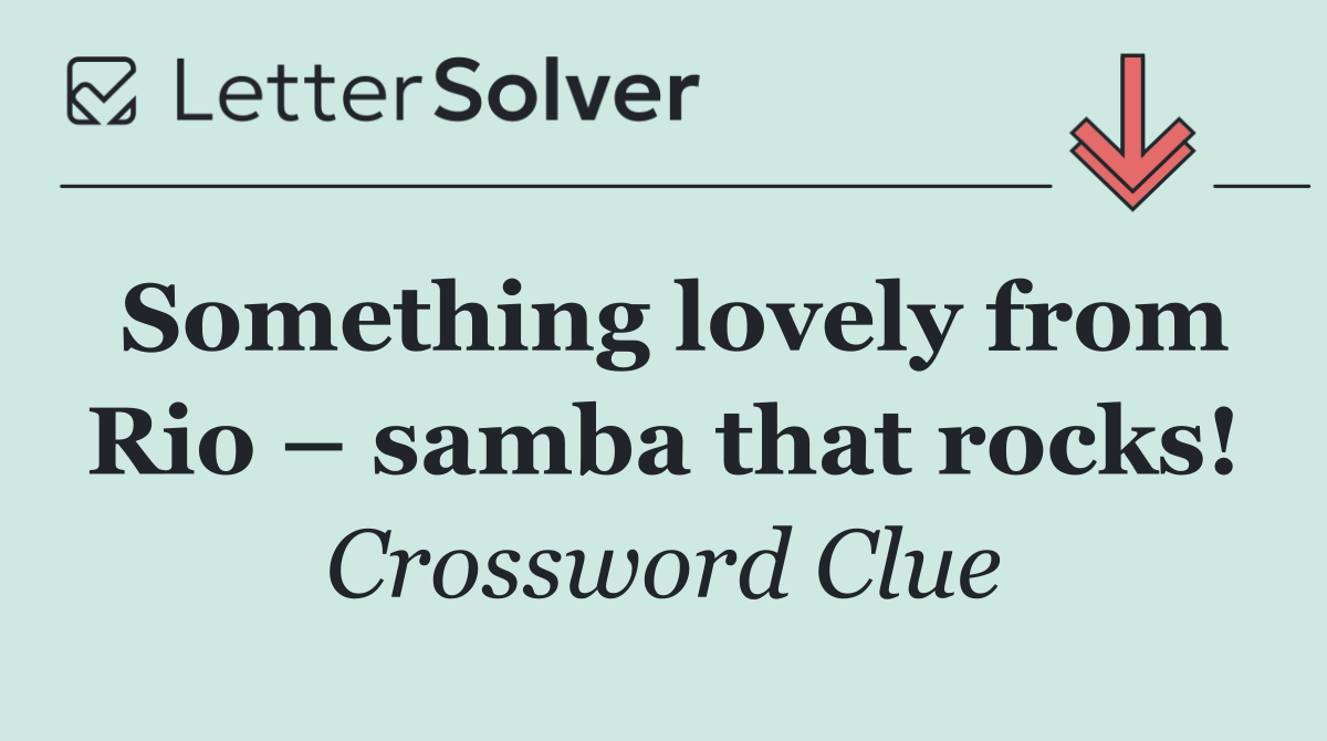 Something lovely from Rio – samba that rocks!