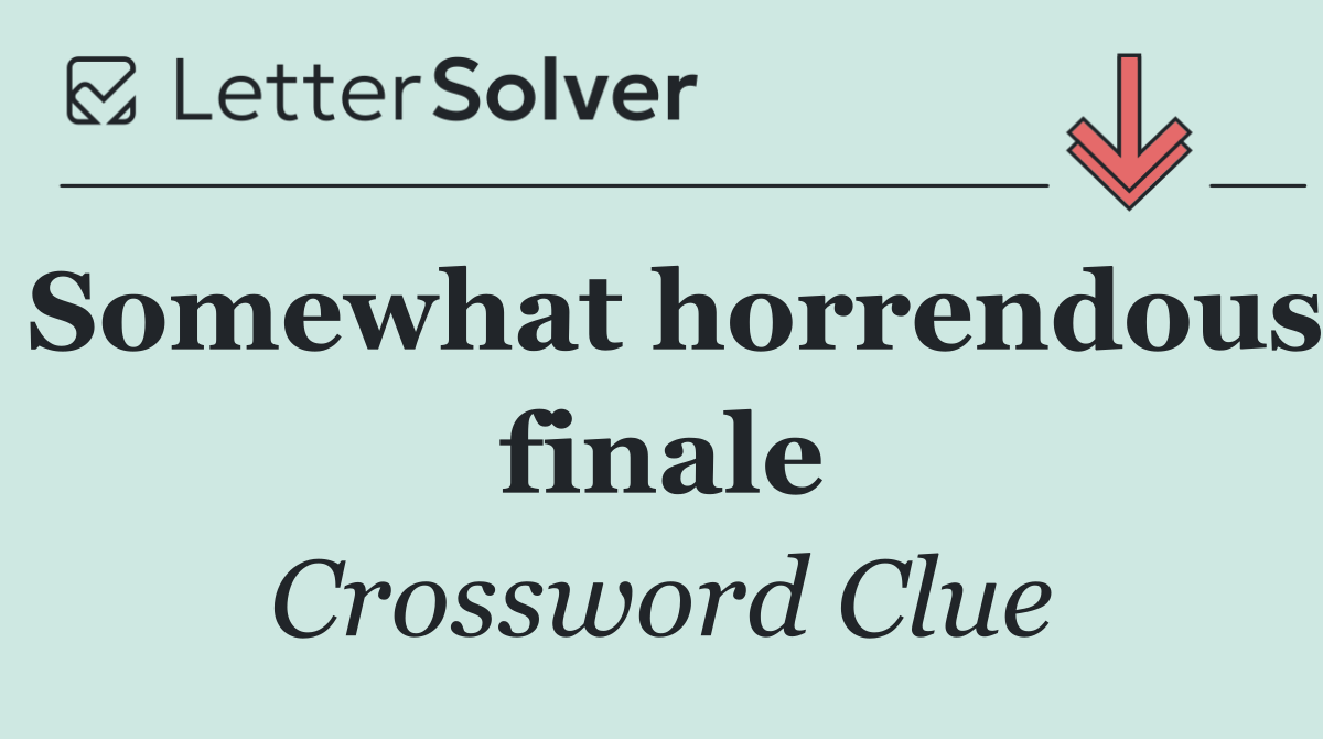 Somewhat horrendous finale