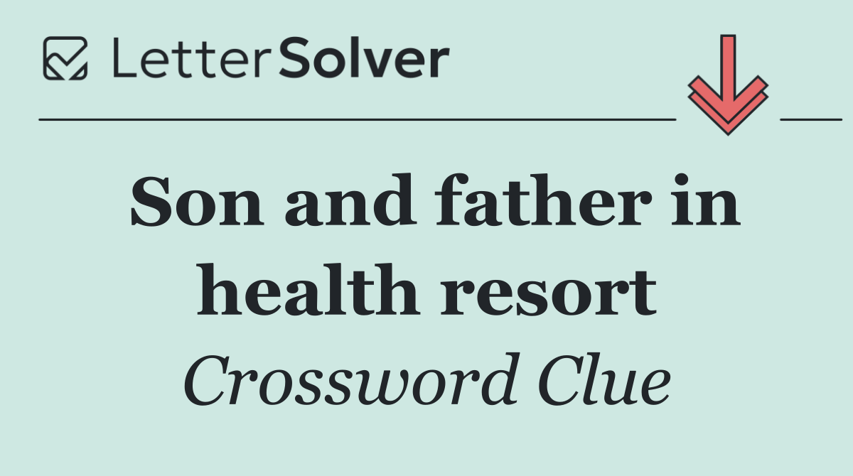 Son and father in health resort