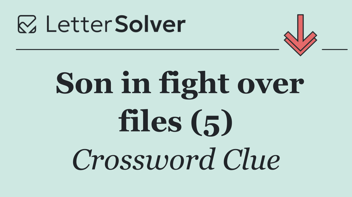 Son in fight over files (5)