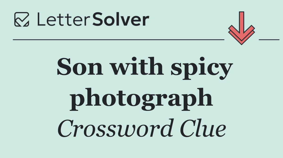Son with spicy photograph