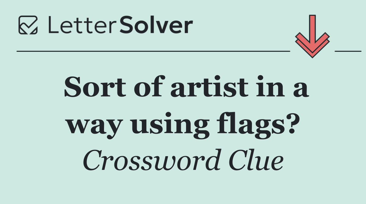 Sort of artist in a way using flags?
