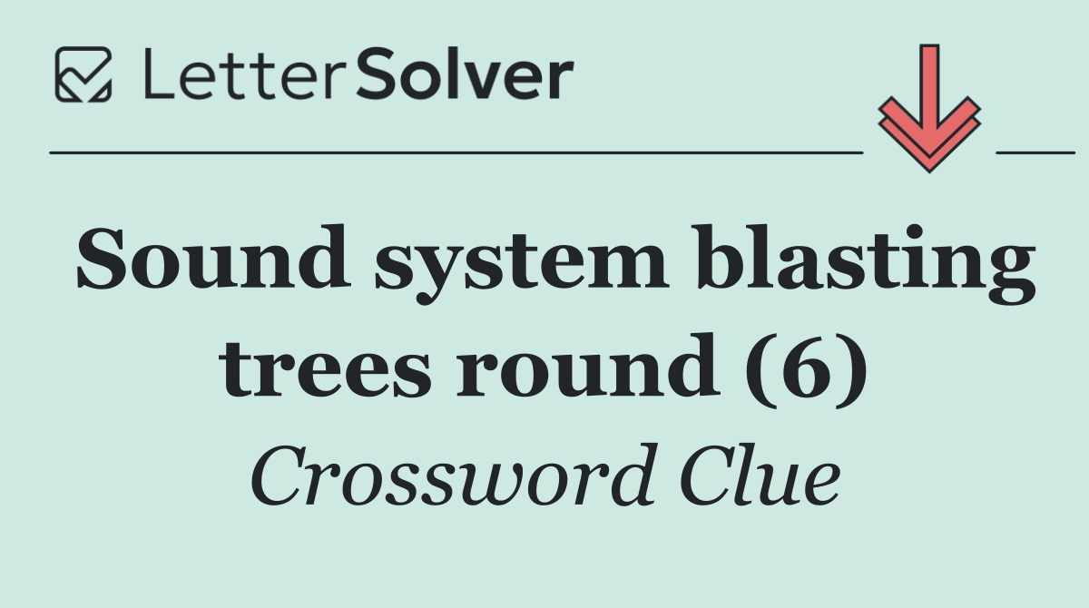 Sound system blasting trees round (6)