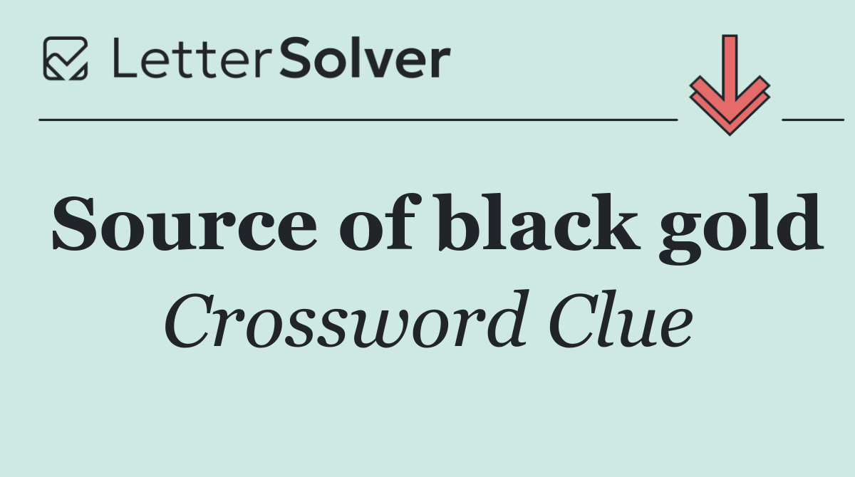 Source of black gold