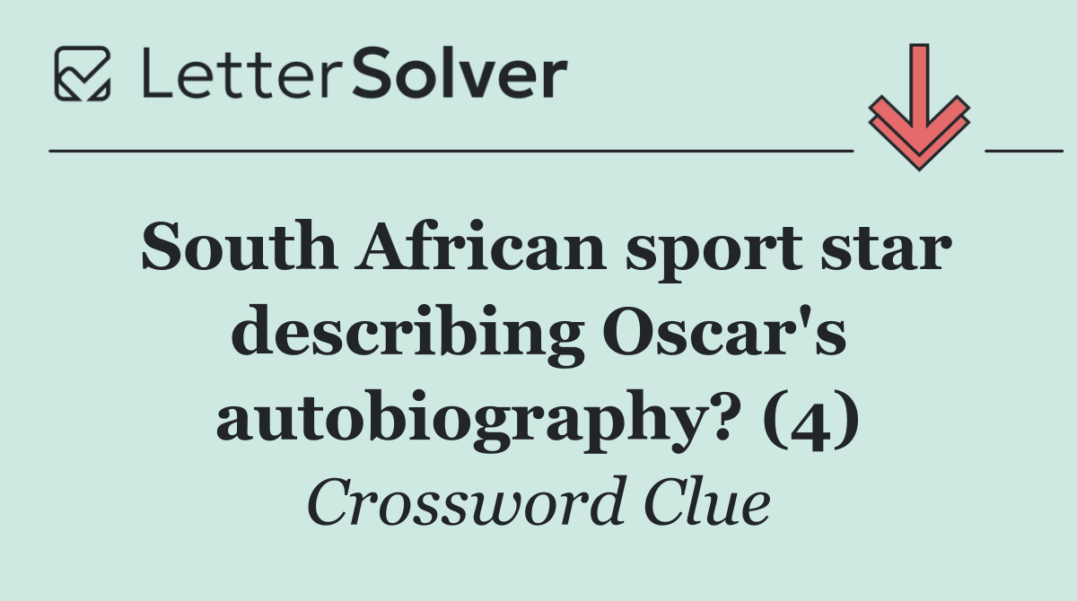 South African sport star describing Oscar's autobiography? (4)