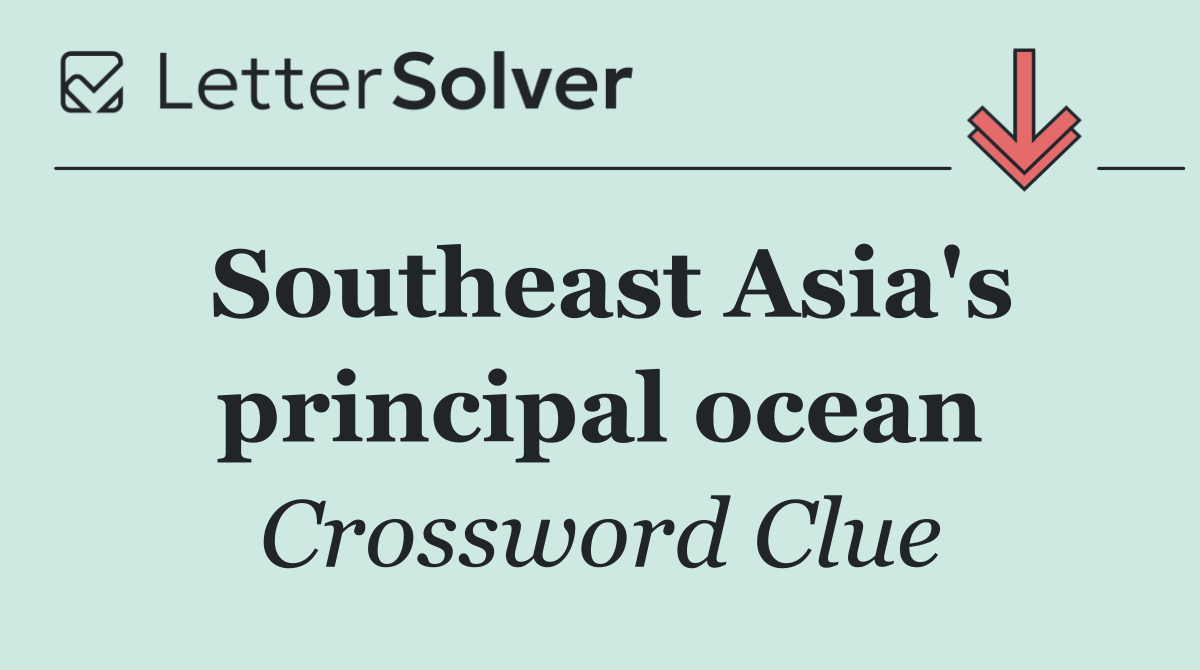 Southeast Asia's principal ocean
