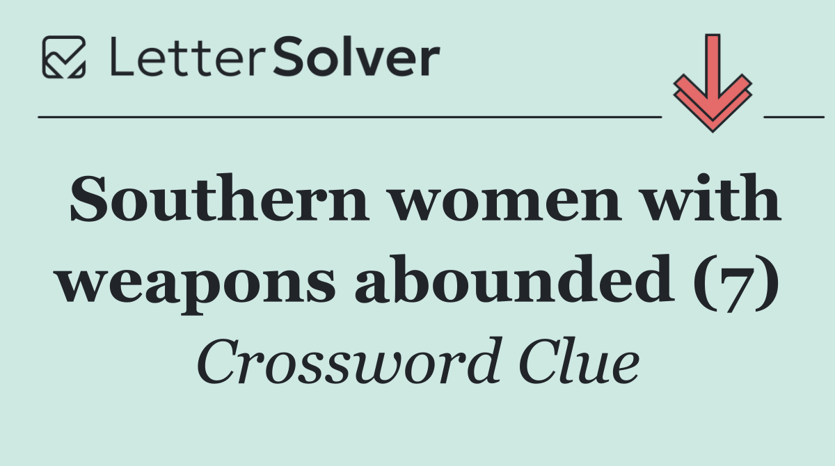 Southern women with weapons abounded (7)