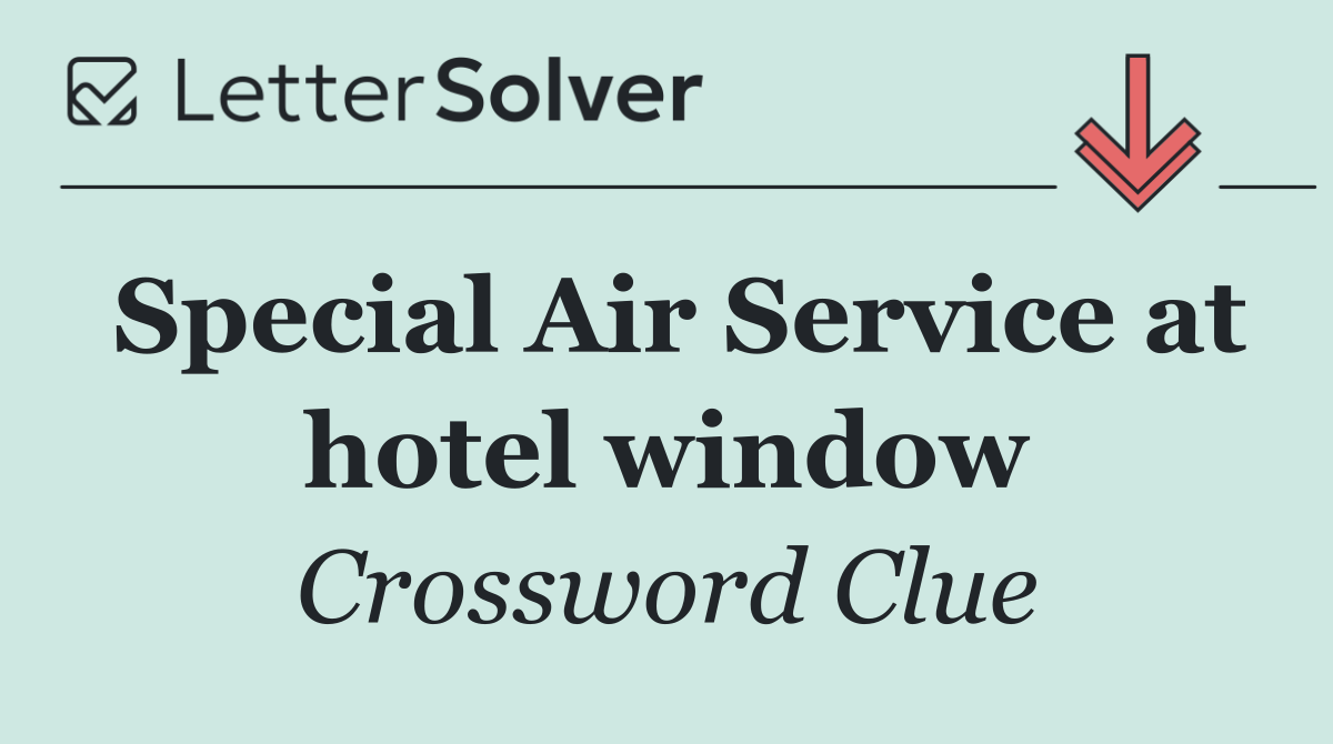 Special Air Service at hotel window