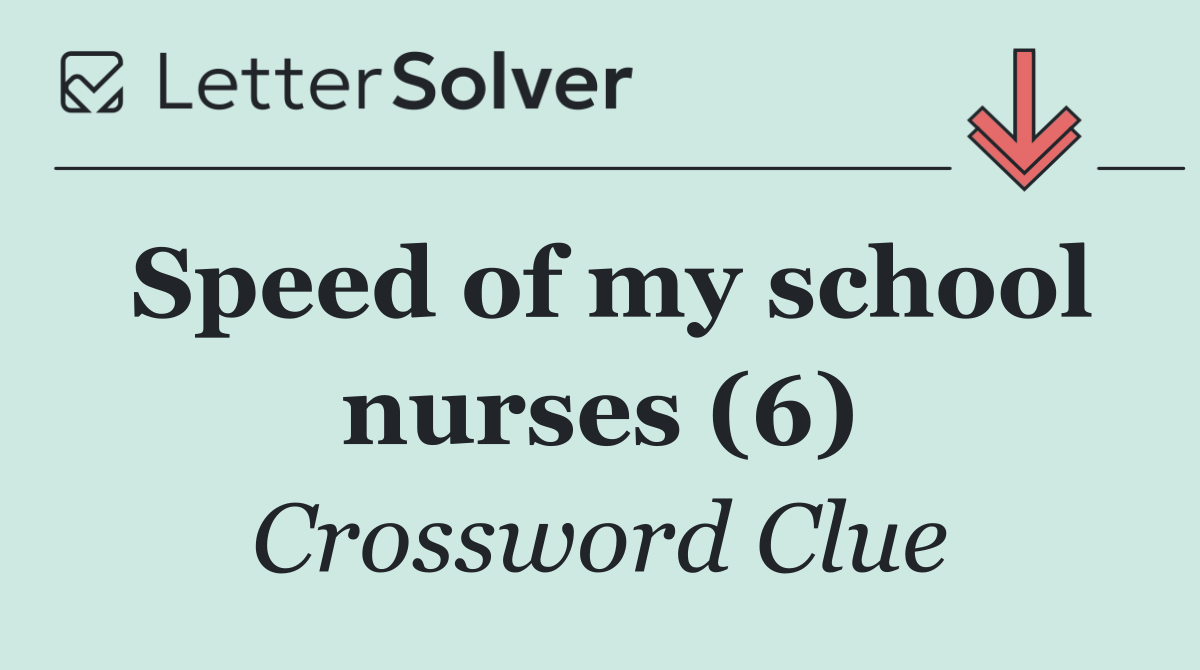 Speed of my school nurses (6)