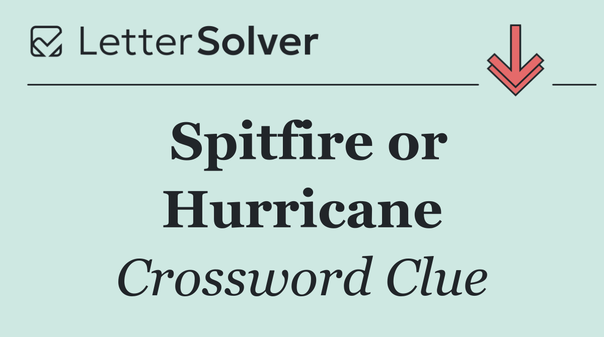 Spitfire or Hurricane