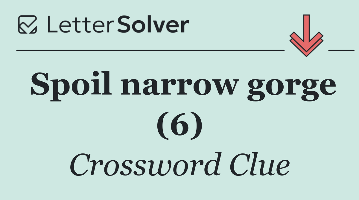 Spoil narrow gorge (6)